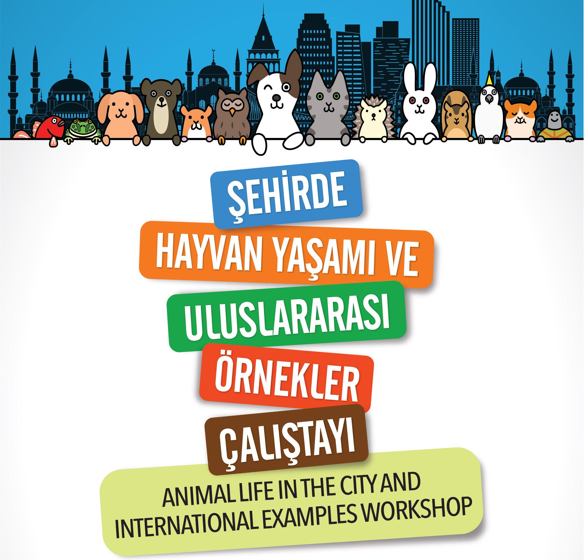 Şehirde Hayvan Yaşamı ve Uluslararası Örnekler Çalıştayı