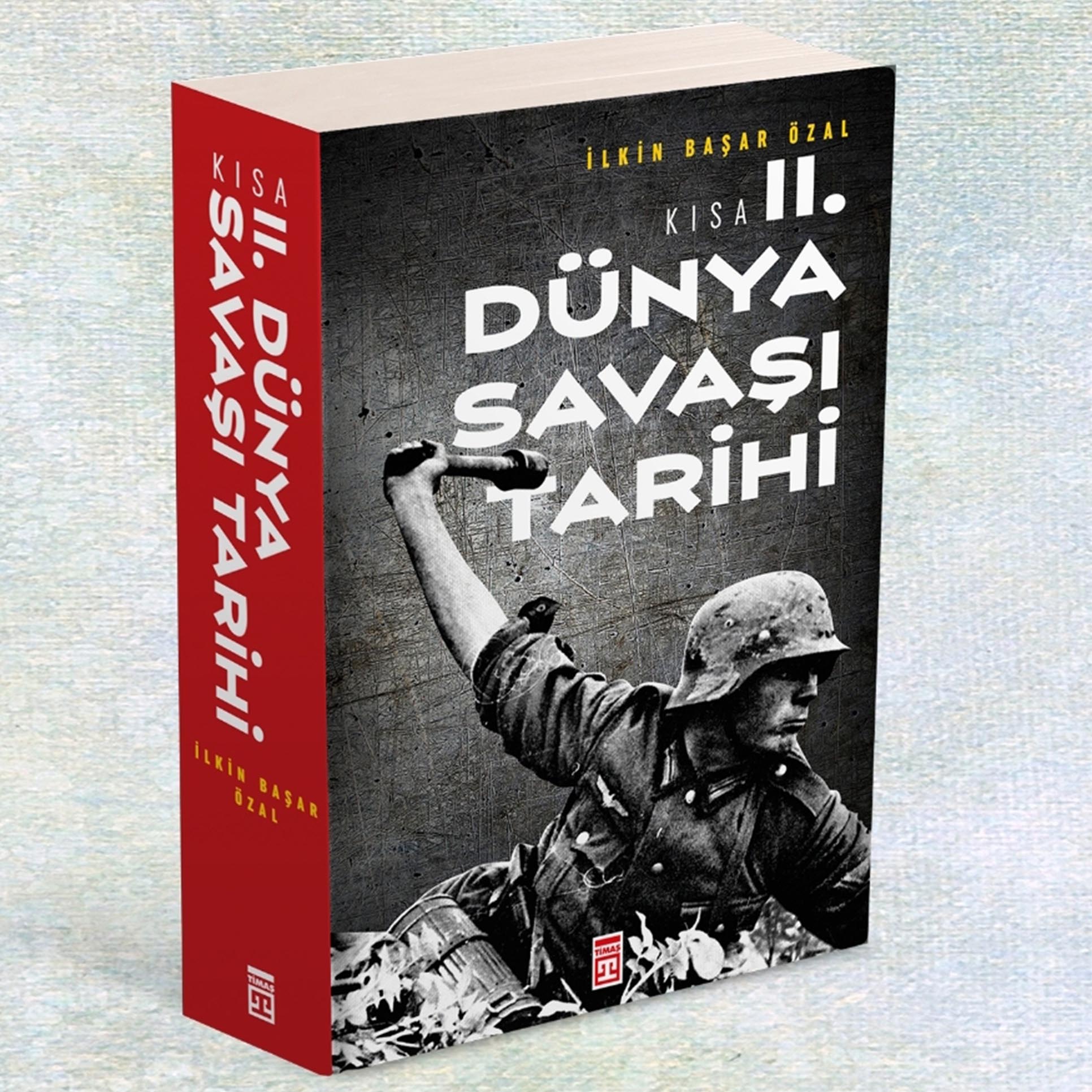 Tarihçi-Yazar İlkin Başar Özal'ın, "İkinci Dünya Savaşı Tarihi" Kitabı Çıktı!